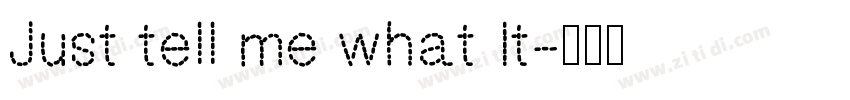 Just tell me what It字体转换
